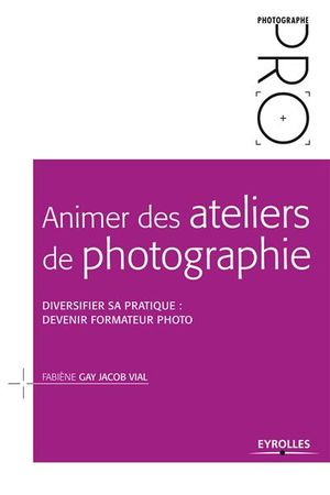 Animer des ateliers de photographie