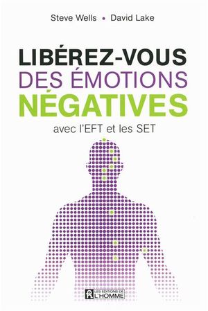 Libérez-vous des émotions négatives avec l'EFT et les SET