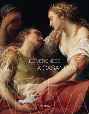 De Véronèse à Casanova