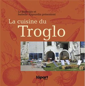 La cuisine du Troglo