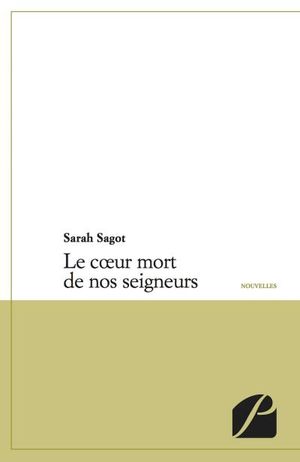 Le coeur mort de nos seigneurs