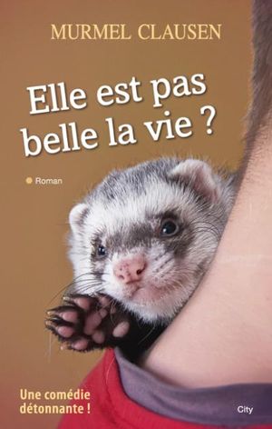 Elle est pas belle la vie ?