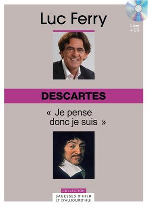 Descartes : je pense, donc je suis