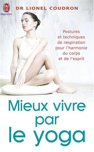 Mieux vivre par le yoga