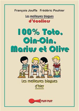 100% Toto, Ouin-Ouin, Marius et Olive