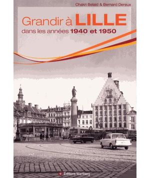 Grandir à Lille dans les années 1940-1950