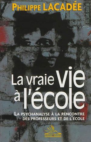 La vraie vie à l'école