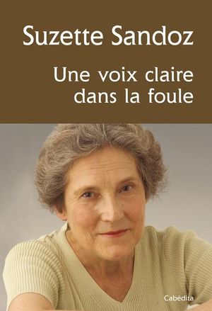 Suzette Sandoz : une voix claire dans la foule