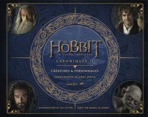 The Hobbit : An Unexpected Journey, Chronicles : Creatures & Characters