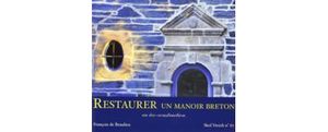 Restaurer un manoir breton