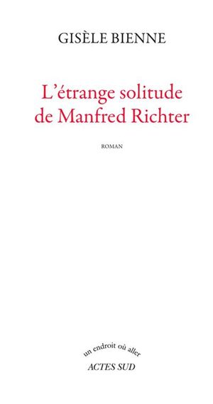 L'étrange solitude de Manfred Richter