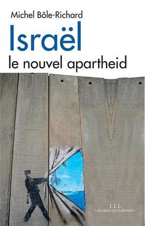 Israël : le nouvel apartheid
