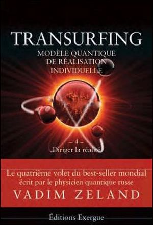 Transurfing volume 4, modèle quantique de réalisation individuelle