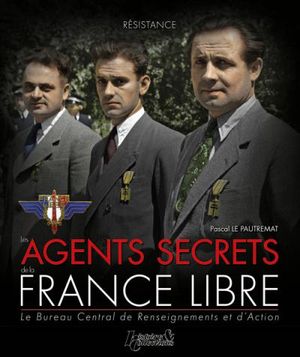 Les agents secrets de la France libre