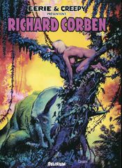 Couverture Eerie et Creepy présentent : Richard Corben, tome 1 Couverture Eerie et Creepy présentent : Richard Corben, tome 1