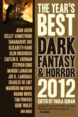 The Year's Best Dark Fantasy & Horror 2012 Edition