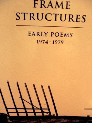 Frame Structures: Early Poems 1974-1979