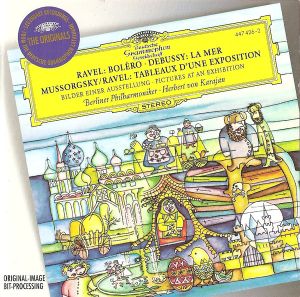 Ravel: Bolero / Debussy: La Mer / Mussorgsky/Ravel: Tableaux d'une Exposition