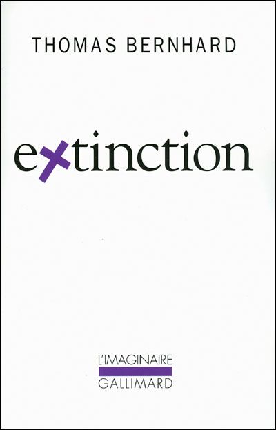 Extinction - Thomas Bernhard - SensCritique