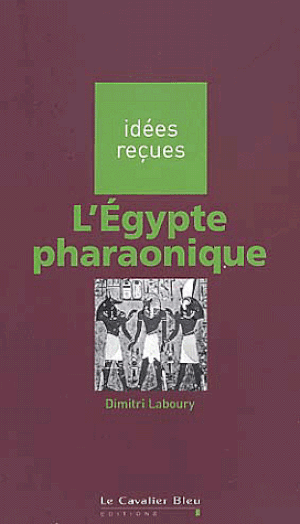 L'Égypte pharaonique : Histoire et civilisation