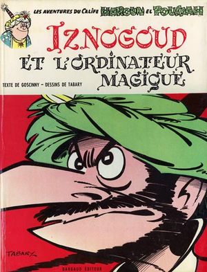 Iznogoud et l'ordinateur magique - Iznogoud, tome 6