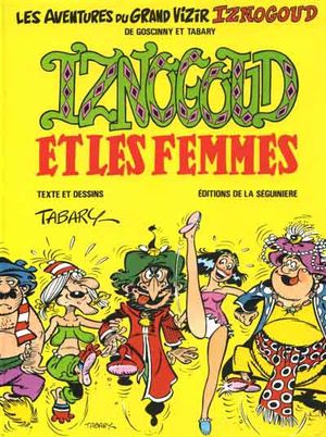 Iznogoud et les femmes - Iznogoud, tome 16