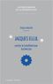 Jacques Ellul contre le totalitarisme technicien