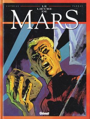 Le lièvre de Mars, tome 3