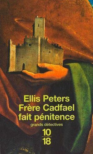 Frère Cadfael fait pénitence - Cadfael, tome 20