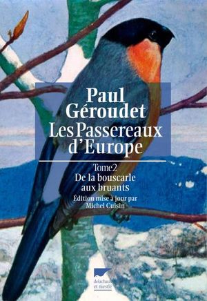 De la Bouscarle aux Bruants - Les Passereaux d'Europe, tome 2