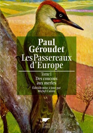 Des coucous aux Merles - Passereaux d'Europe, tome 1