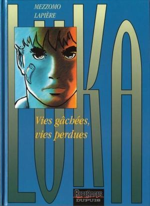 Vies gâchées, vies perdues - Luka, tome 4