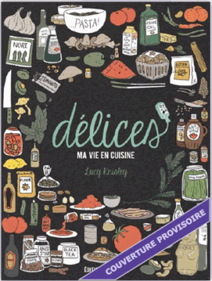 Délices, ma vie en cuisine