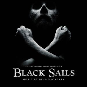 Black Sails: A Starz Original Series Soundtrack (OST)