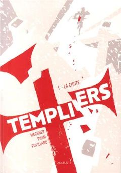 Couverture La Chute - Templiers, tome 1