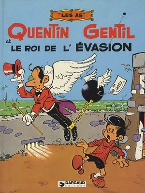 Quentin Gentil et Le roi de l'évasion - Les as, tome 1