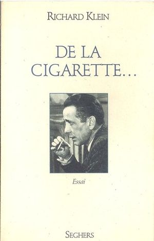 De la cigarette ...