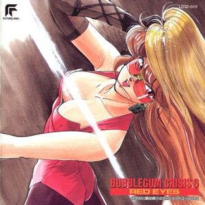 Bubblegum Crisis 6: Red Eyes (OST)