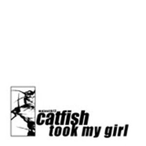 Catfish Took My Girl EP (EP)