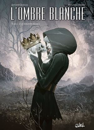 La Couronne de Sang - L'Ombre blanche, tome 2