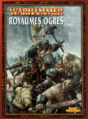 Warhammer - Royaumes Ogres