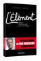 L'Element - Quand trouver sa voie peut tout changer !