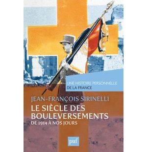 Le siècle des bouleversements, de 1914 à nos jours