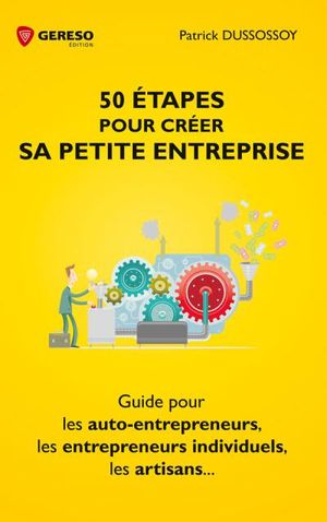 50 étapes pour créer sa petite entreprise