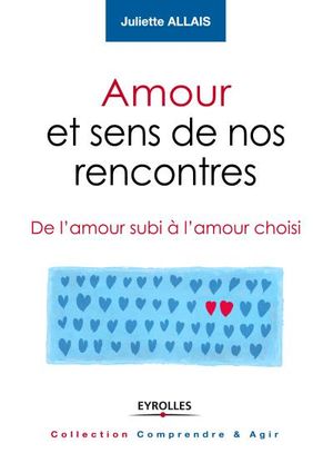 Le sens de nos rencontres amoureuses