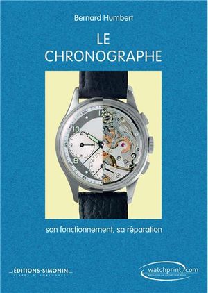 Le chronographe : son fonctionnement, sa réparation