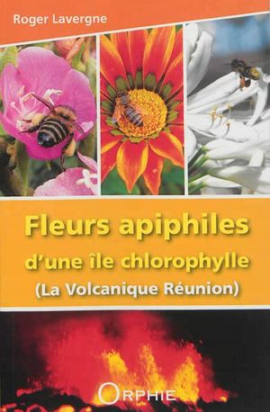 Fleurs apiphiles d'une île chlorophylle