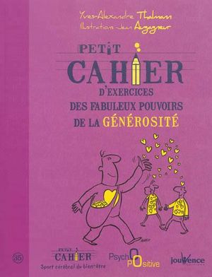 Petit cahier d'exercices des fabuleux pouvoirs de la générosité