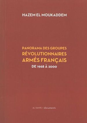 Panorama des groupes révolutionnaires armés français