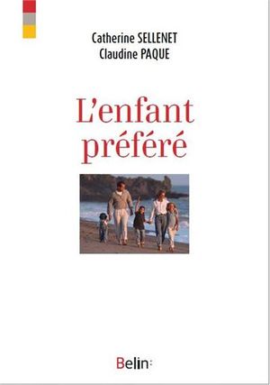 L'enfant préféré : chance ou fardeau ?